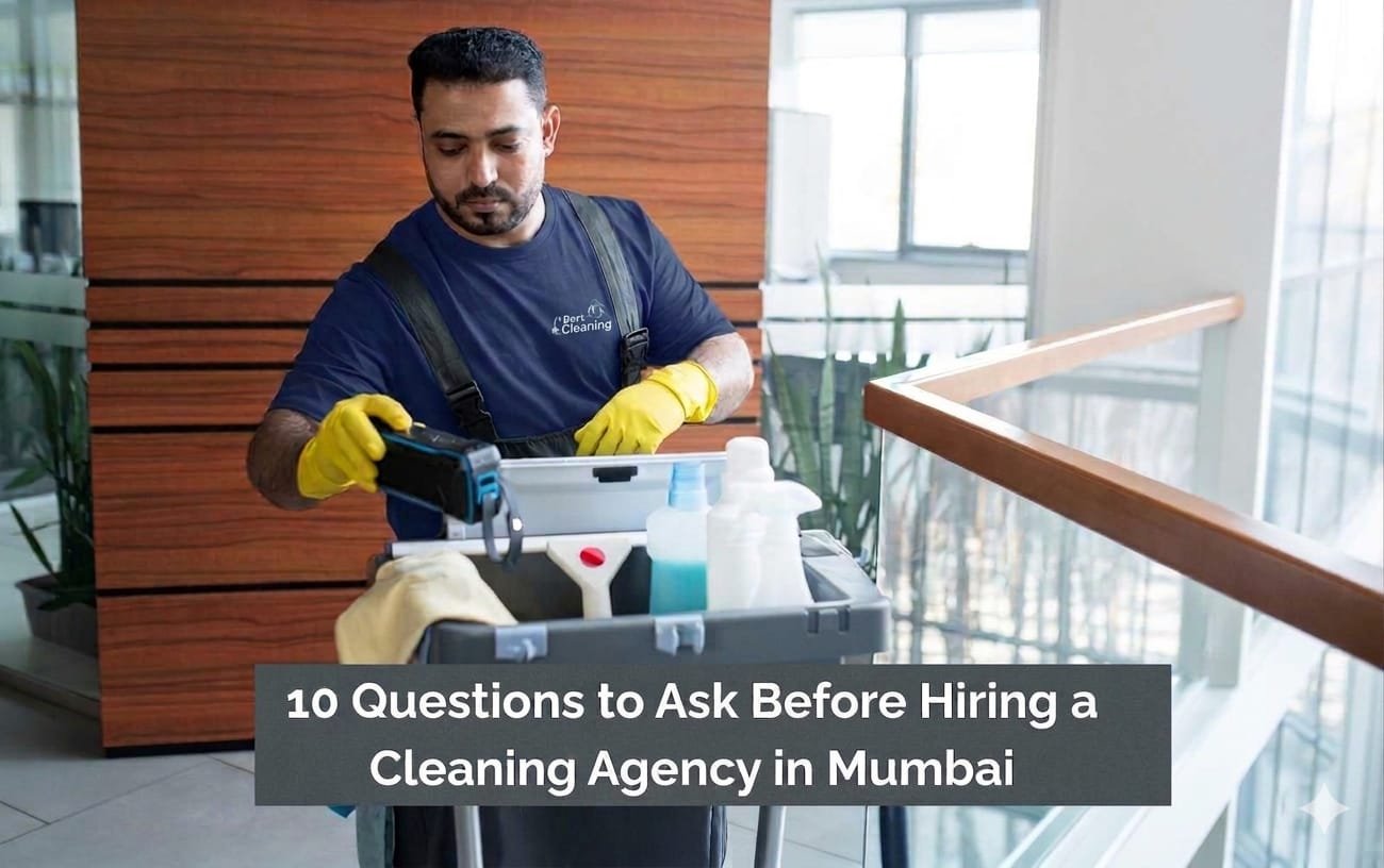 10 Questions to Ask Before Hiring a Cleaning Agency - Best Cleaning